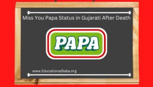 100+ Miss You Papa Status in Gujarati After Death વાર્ષિક પુણ્યતિથિ શ્રદ્ધાંજલિ Papa